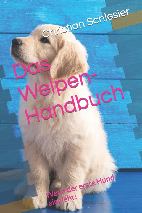 Knjiga Das Welpen-Handbuch Christian Schlesier