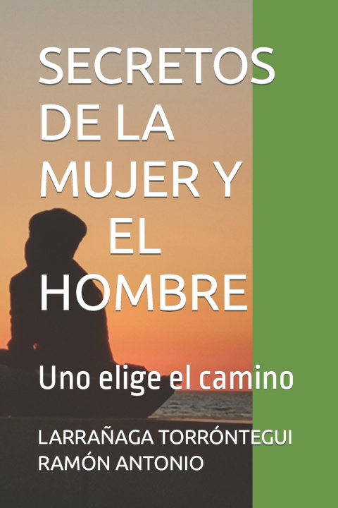 Knjiga SECRETOS DE LA MUJER Y EL HOMBRE LARRAÑAGA TORRÓNTEGUI RAMÓN ANTONIO