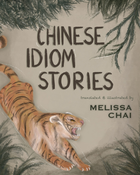 Kniha Chinese Idiom Stories Melissa Chai