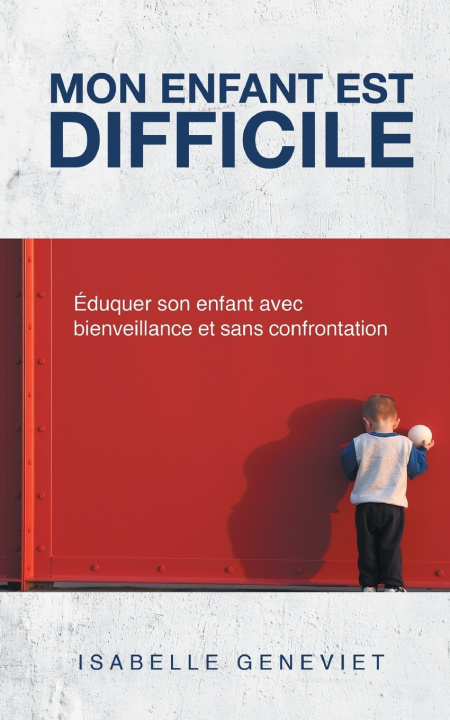 Kniha MON ENFANT EST DIFFICILE Isabelle Geneviet