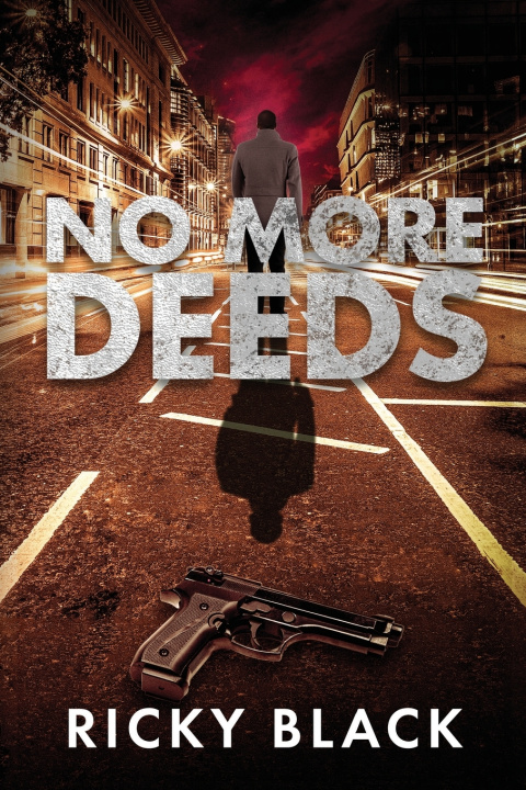 Knjiga No More Deeds Ricky Black