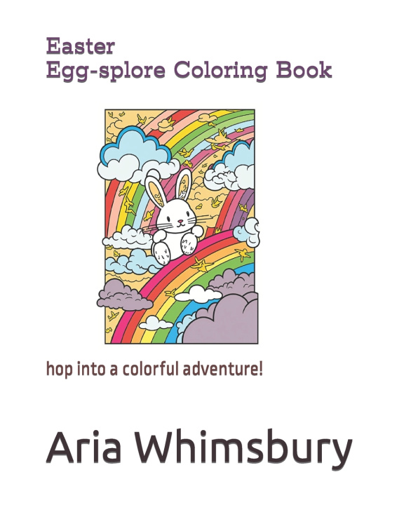 Kniha Easter Egg-splore Coloring Book Aria Whimsbury