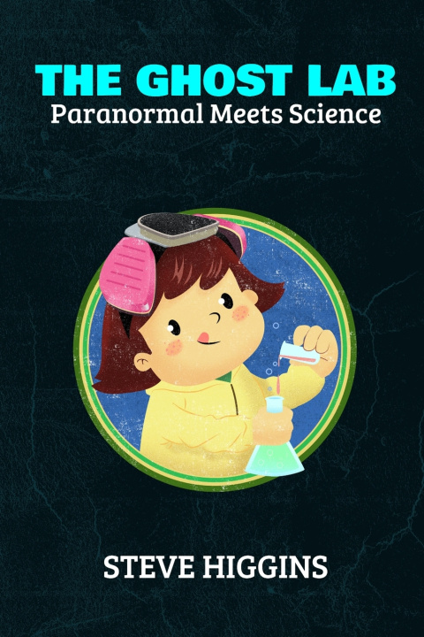 Kniha The Ghost Lab Steve Higgins