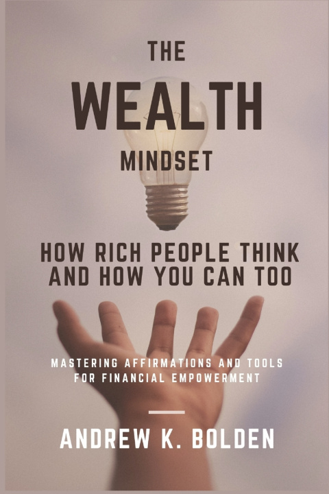 Kniha The Wealth Mindset Andrew K. Bolden