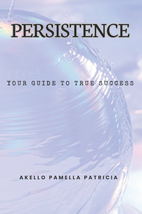 Knjiga PERSISTENCE PAMELLA PATRICIA AKELLO
