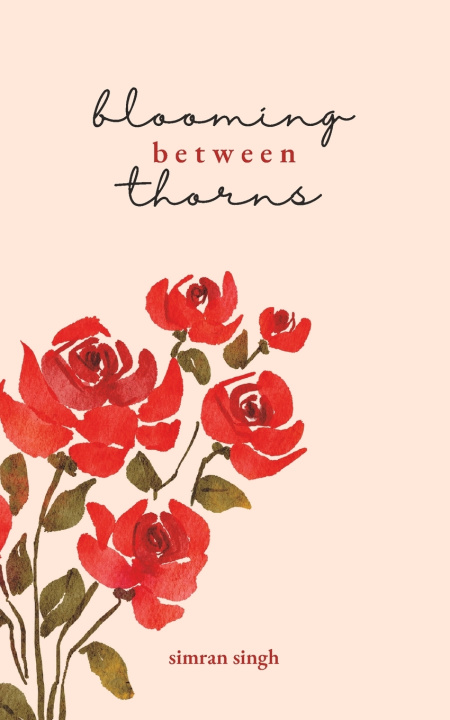 Kniha Blooming Between Thorns Simran Singh
