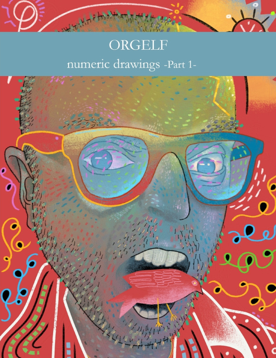 Kniha Orgelf, numeric drawings part I Jean-Pierre Hurel aka Orgelf