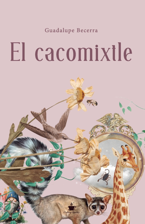 Kniha El cacomixtle Guadalupe Becerra