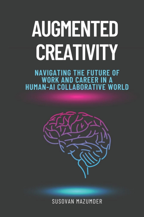 Knjiga Augmented Creativity Susovan Mazumder