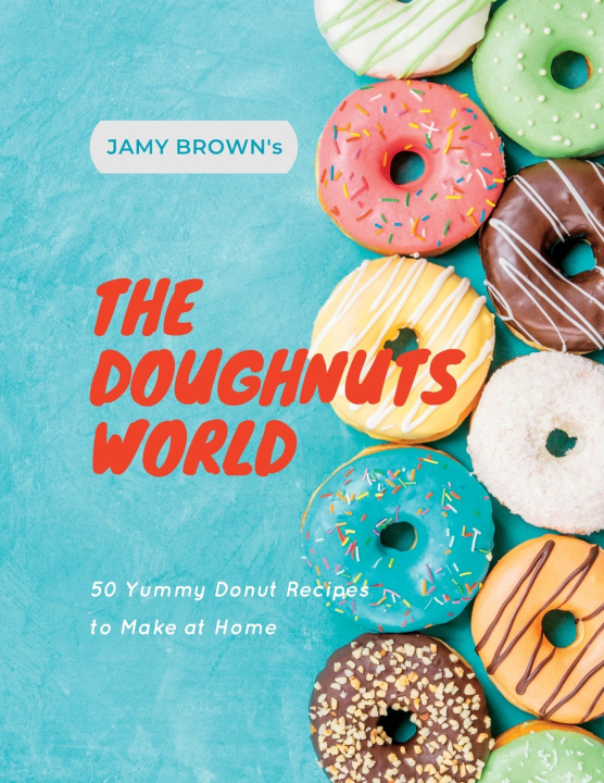 Knjiga THE DOUGHNUTS WORLD Jamy Brown
