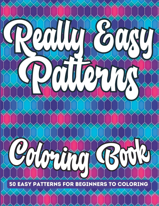 Kniha Really Easy Patterns Coloring Book Meghan James Creations