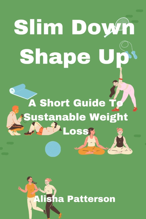 Kniha Slim Down, Shape Up Alisha Patterson