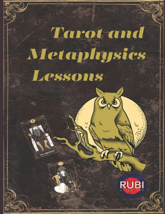 Kniha Tarot and Metaphysics Lessons Alina A Rubi