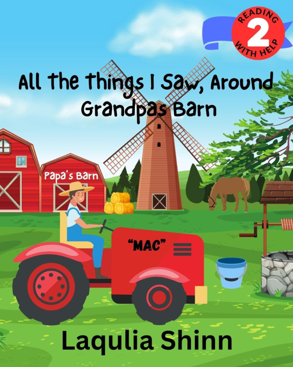 Knjiga All The Things I Saw, Around Grandpas Barn LAQULIA SHINN
