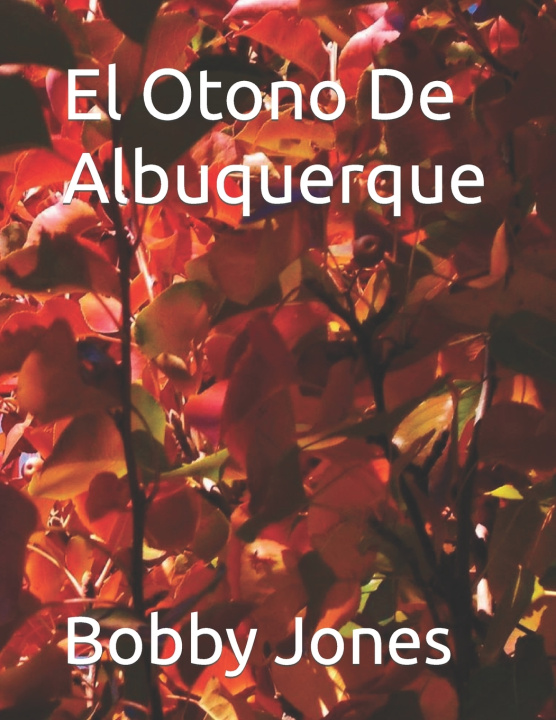 Knjiga El Otono De Albuquerque Bobby J. Jones