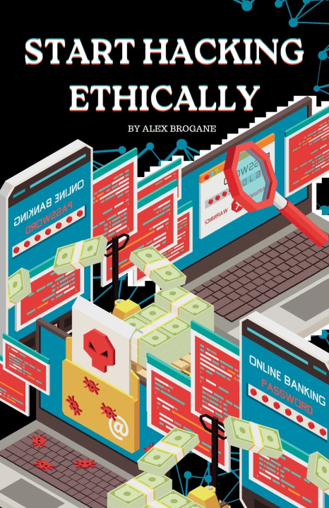 Knjiga Start Hacking Ethically Alex Brogane