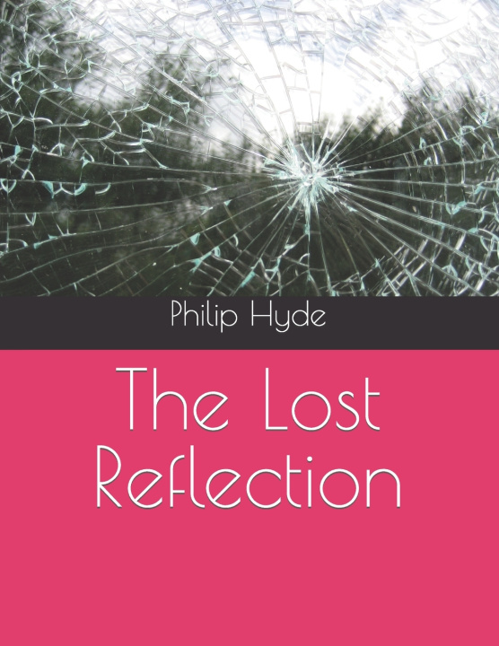 Kniha The Lost Reflection Philip George Hyde