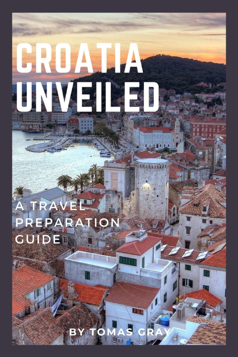 Knjiga CROATIA UNVEILED TOMAS GRAY