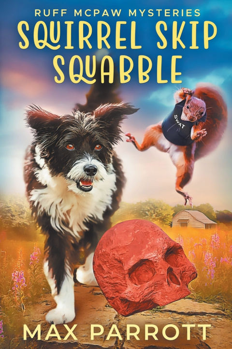 Kniha Squirrel Skip Squabble Max Parrott