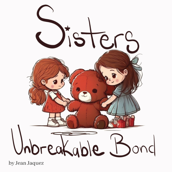 Kniha Sisters Unbreakable Bond Jean Jaquez