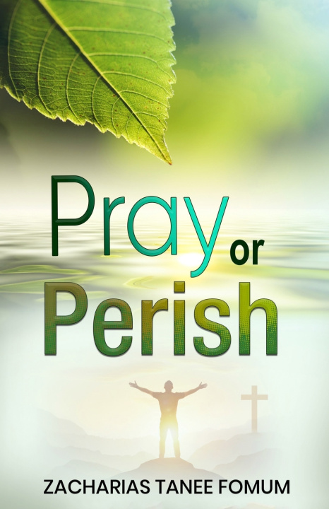 Kniha Pray or Perish Zacharias Tanee Fomum