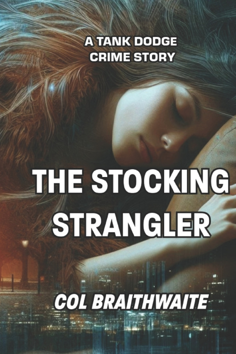 Kniha The Stocking Strangler Col Braithwaite