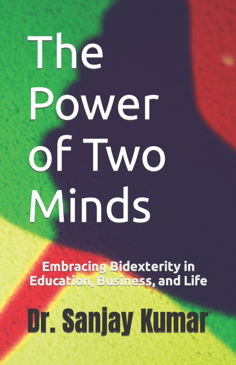 Knjiga The Power of Two Minds Dr. Sanjay Kumar