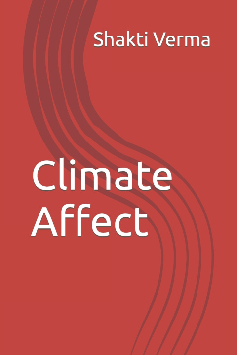 Knjiga Climate Affect SHAKTI VERMA