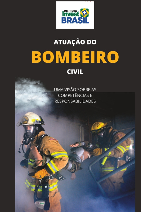 Buch Atuação do Bombeiro Civil SILVANO DE OLIVEIRA LIMA