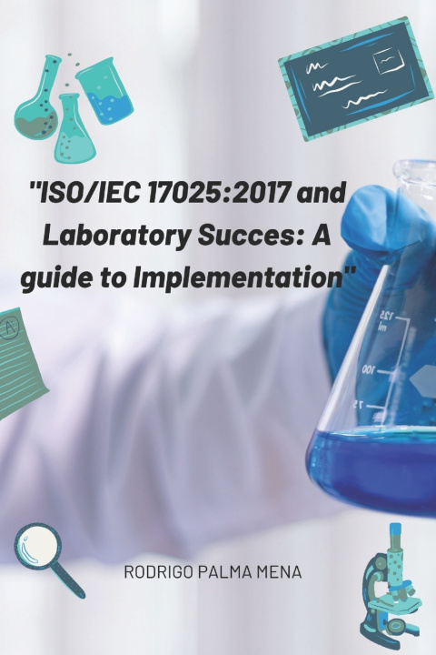 Knjiga ISO/IEC 17025 Rodrigo Renato Palma Mena