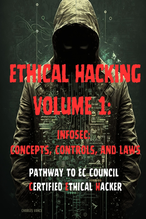 Knjiga Ethical Hacking Volume 1 Charles Vance