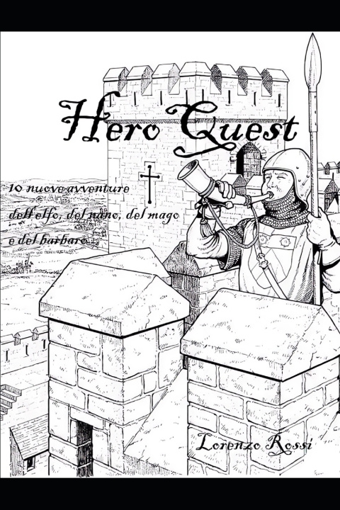 Knjiga HeroQuest Lorenzo Rossi