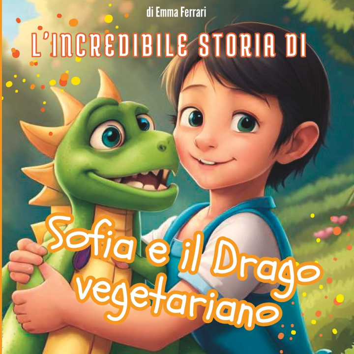 Kniha Sofia e il Drago vegetariano Emma Ferrari