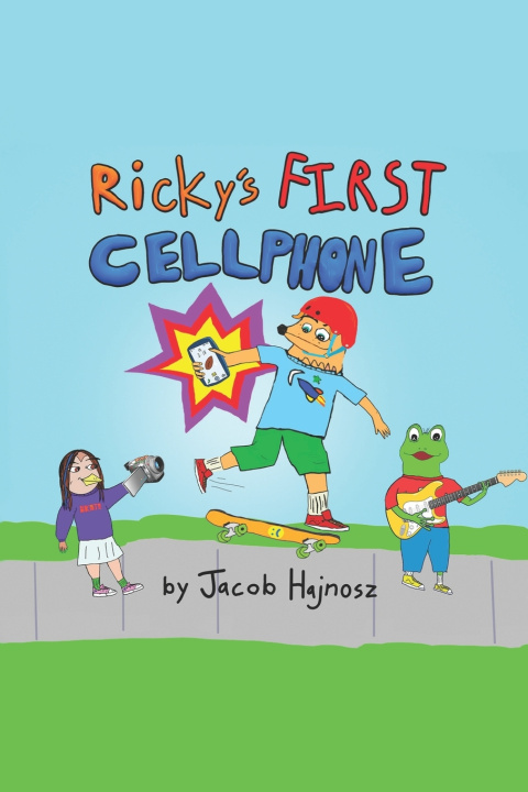 Knjiga Ricky's First Cellphone Jacob Hajnosz