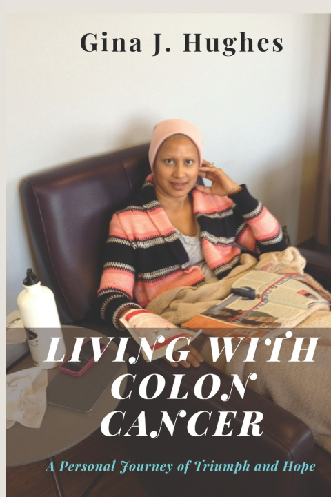 Kniha Living with Colon Cancer Gina J. Hughes