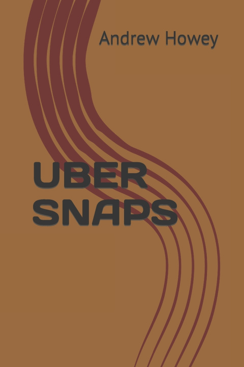 Knjiga UBER SNAPS Andrew R Howey