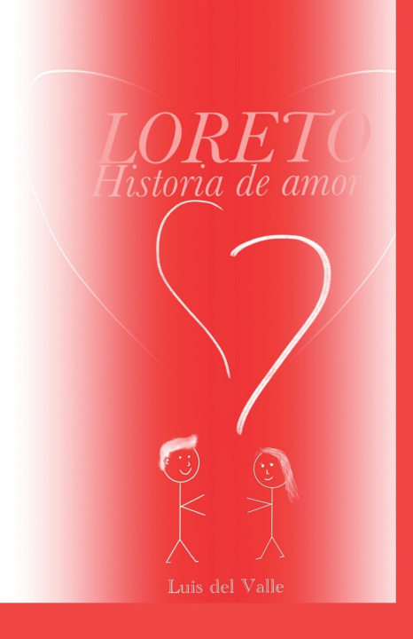 Kniha Loreto - Historia de amor Luis Del Valle