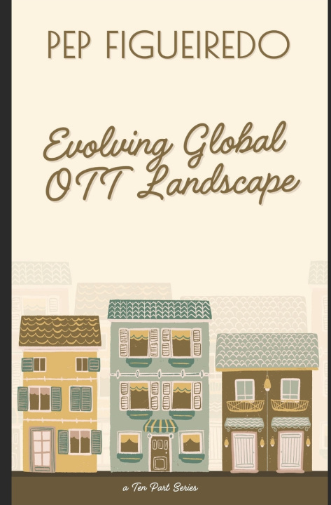 Kniha Evolving Global OTT Landscape Pep Figueiredo