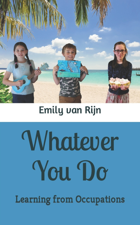 Kniha Whatever You Do Emily van Rijn