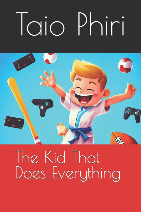 Knjiga The Kid That Does Everything Taio D. Phiri