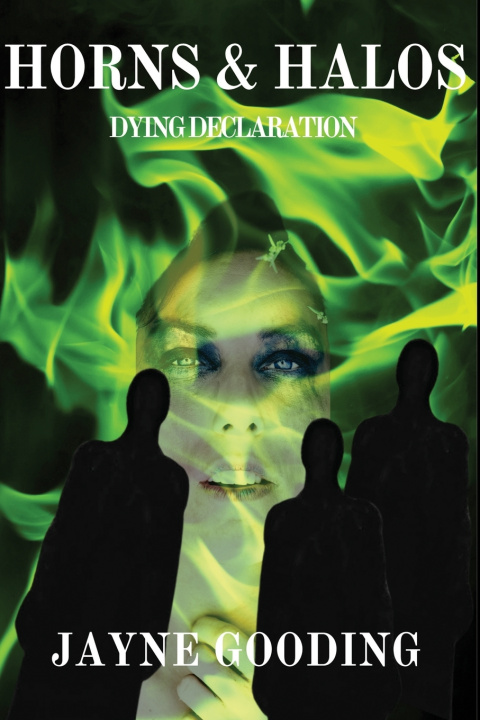 Knjiga HORNS & HALOS DYING DECLARATION Jayne Gooding