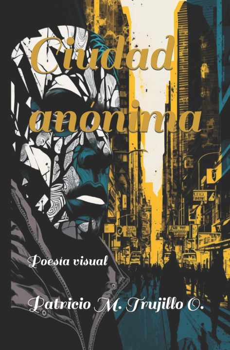 Kniha Ciudad anónima Patricio M. Trujillo O.