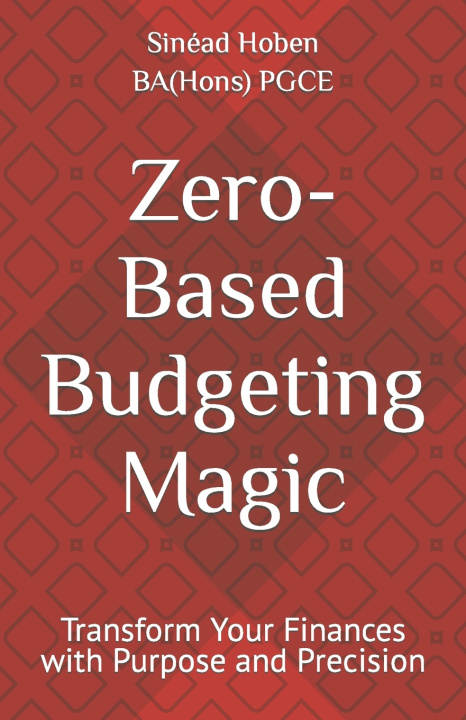 Kniha Zero-Based Budgeting Magic Sinéad Hoben