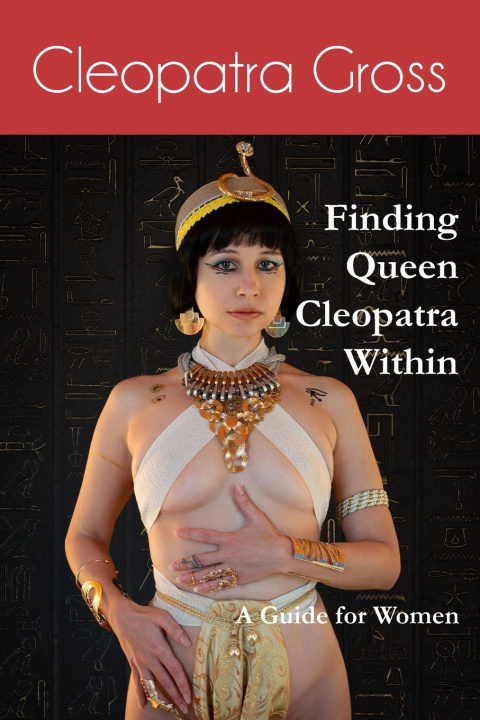 Kniha Finding Queen Cleopatra Within Cleopatra Gross