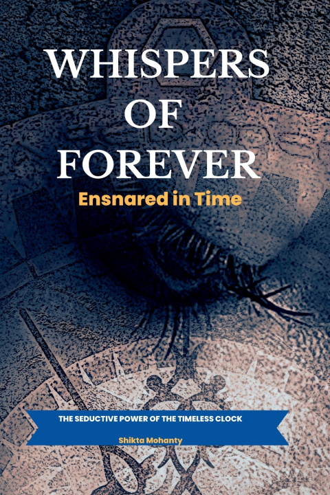Kniha Whispers of Forever Shikta Mohanty
