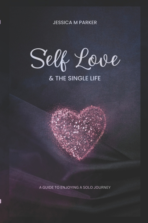Knjiga SELF LOVE Jessica M Parker