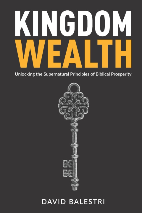 Knjiga Kingdom Wealth David Balestri