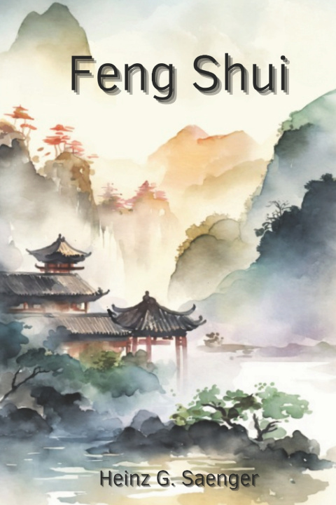 Kniha Feng Shui Heinz G. Saenger