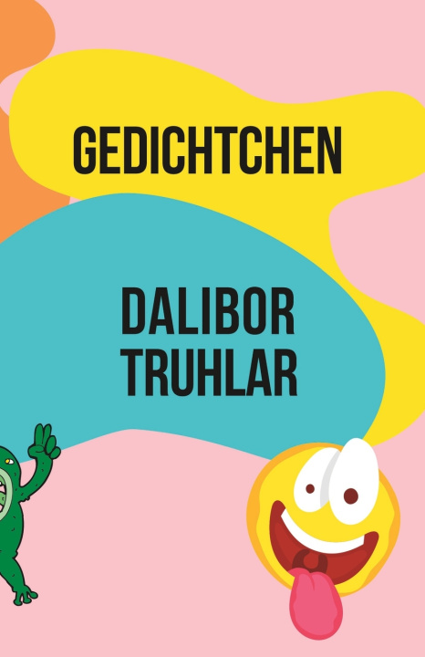 Kniha Gedichtchen Dalibor Truhlar