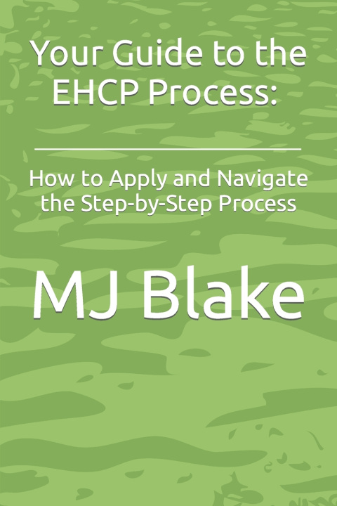 Book Your Guide to the EHCP Process MJ Blake